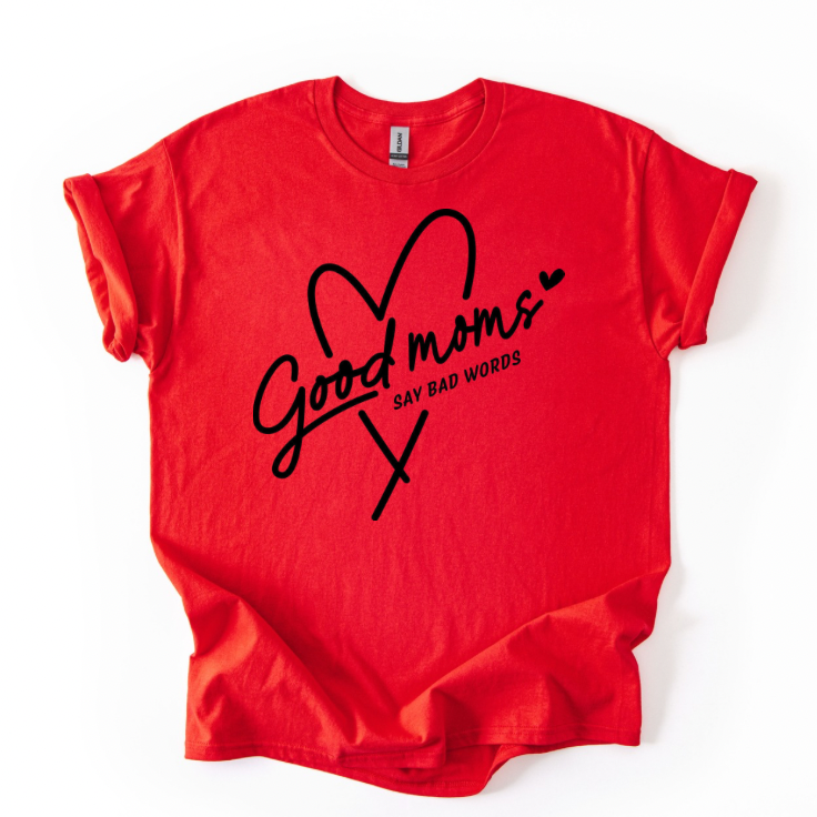 Good Moms Say Bad Words