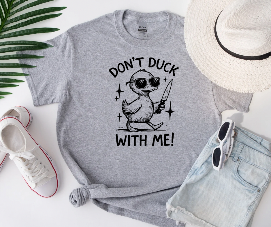 Don’t Duck with Me