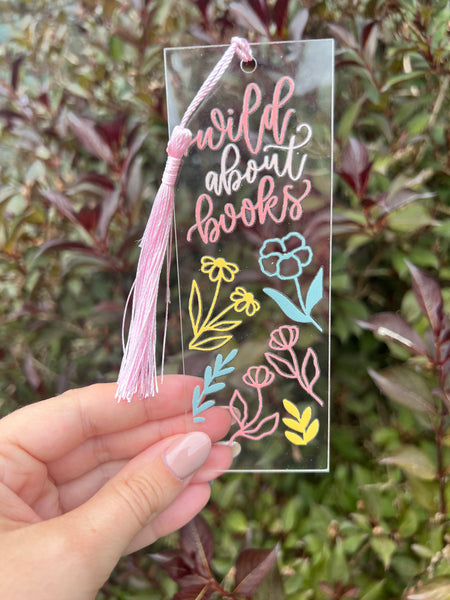 Wild about books acrylic bookmark