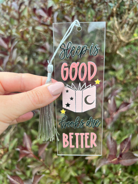 Books are better acrylic bookmark