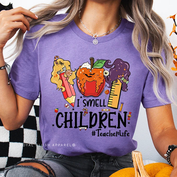 I Smell Children Teacher Life Pre-Order