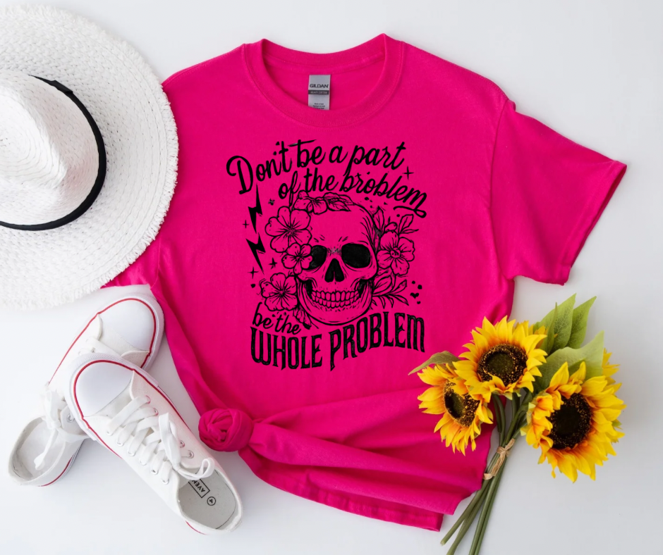 Be the whole problem