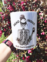 ••SALE•• Dead Inside Mug (Reg. $20)